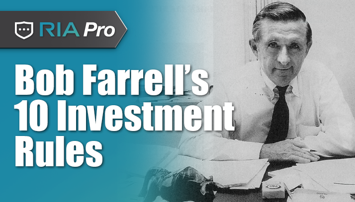 Bob Farrell’s 10-Investment Rules – RIA Pro
