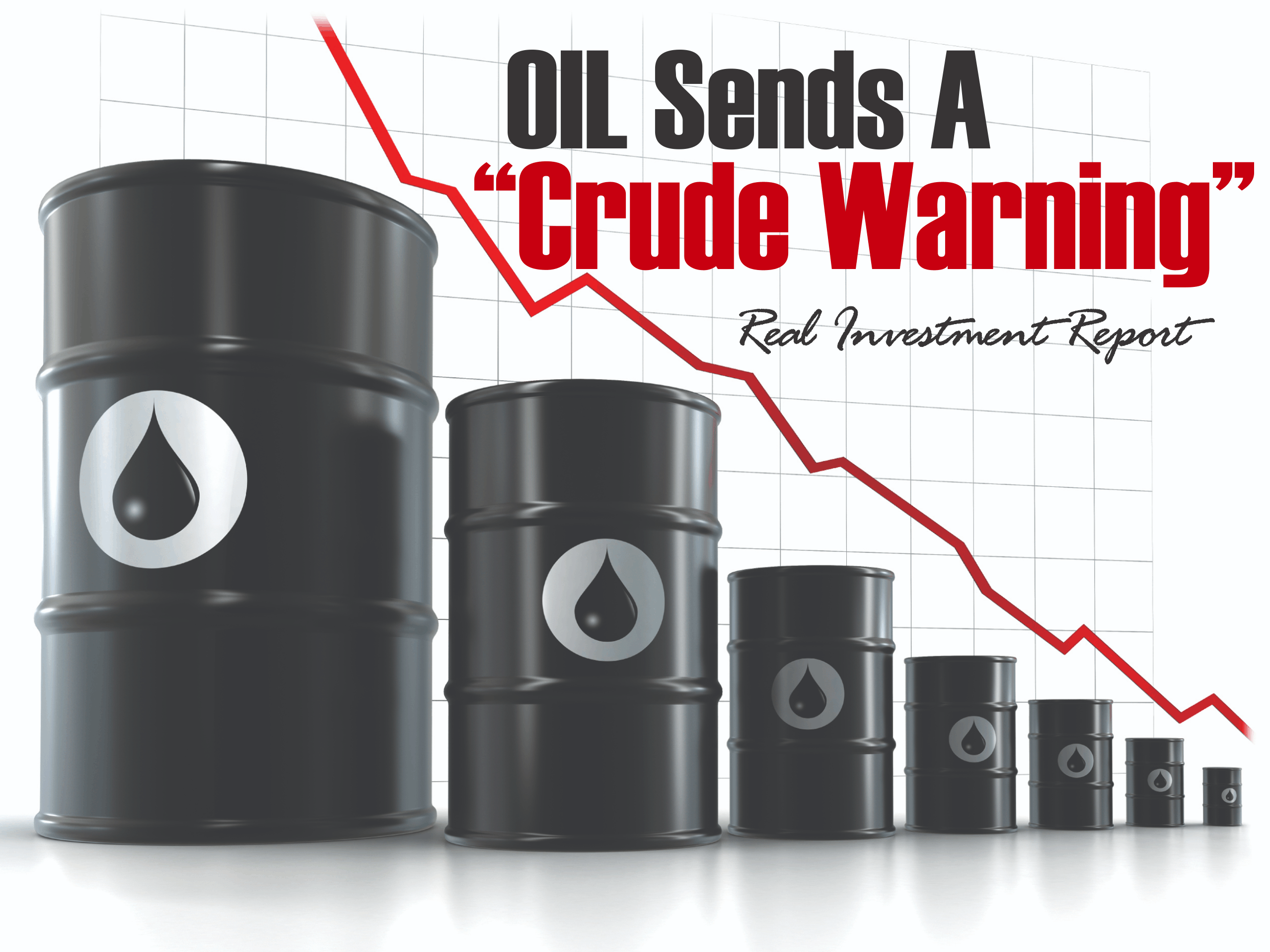 Oil Sends A “Crude Warning”